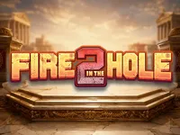 Fire in the Hole 2